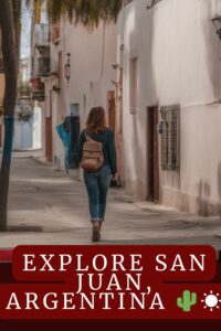 Things To Do In San Juan Argentina